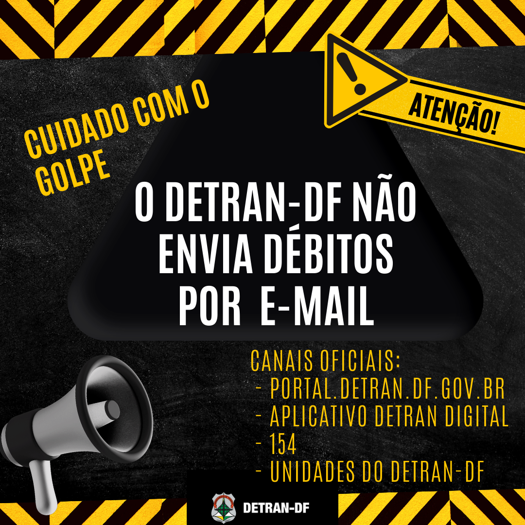 Detran DF alerta usuários para golpes por e mail DF MOBILIDADE